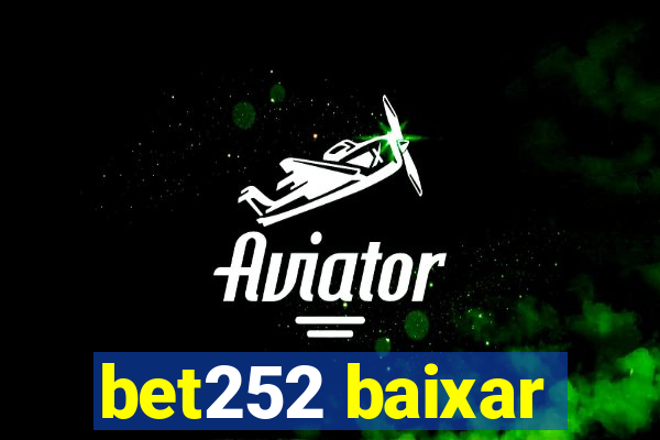 bet252 baixar